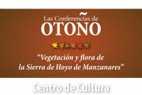Vegetación y flora de la Sierra de Hoyo de Manzanares. Conferencias.