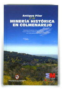 Un libro para apoyar la conservación y promoción de las minas de Colmenarejo