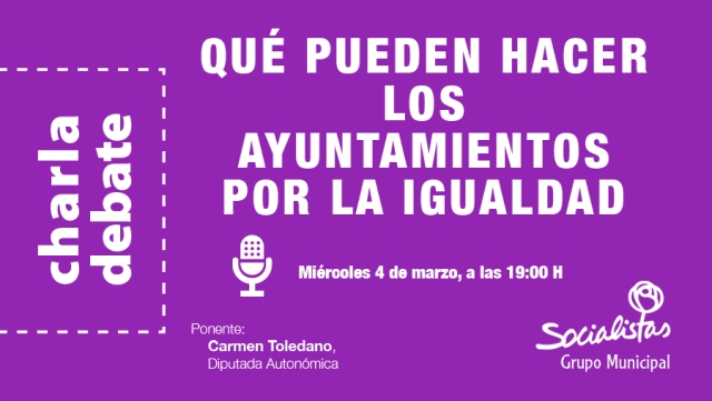 El PSOE de Torrelodones organiza una charla debate sobre la Igualdad de Género