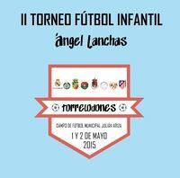 II Torneo de fútbol Infantil “Ángel Lanchas”
