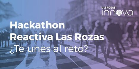 Abierta la inscripción para Reactiva Las Rozas: la primera Hackathon para responder al COVID
 