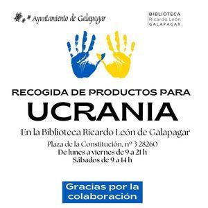 La Biblioteca Municipal Ricardo León de Galapagar recoge productos de primera necesidad para Ucrania