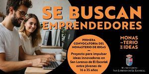 Monasterio de Ideas busca proyectos innovadores entre los jóvenes de San Lorenzo de El Escorial