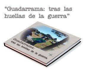 Presentación del libro Guadarrama: Tras las huellas de la Guerra