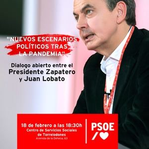 Juan Lobato y José Luis Rodríguez Zapatero debatirán en Torrelodones sobre los nuevos escenarios políticos