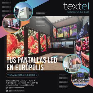 Si necesitas pantallas LED para tu negocio, la solución está en TEXTEL, en el Polígono Európolis